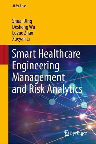 Smart Healthcare Engineering Management and Risk Analytics cover