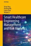 Smart Healthcare Engineering Management and Risk Analytics cover