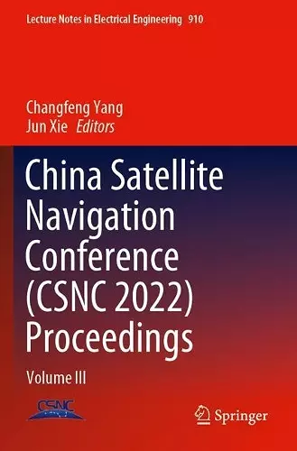 China Satellite Navigation Conference (CSNC 2022) Proceedings cover