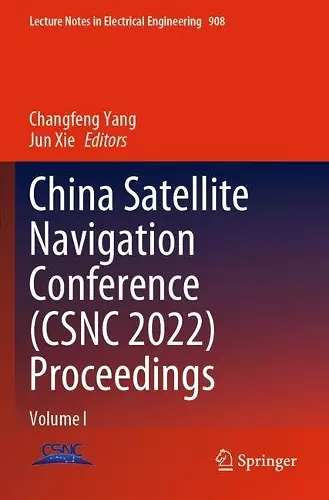 China Satellite Navigation Conference (CSNC 2022) Proceedings cover