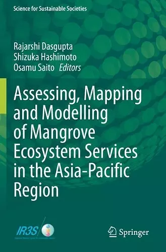 Assessing, Mapping and Modelling of Mangrove Ecosystem Services in the Asia-Pacific Region cover