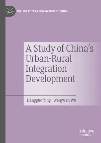 A Study of China's Urban-Rural Integration Development cover