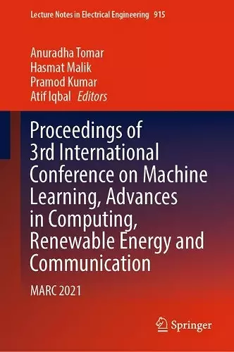 Proceedings of 3rd International Conference on Machine Learning, Advances in Computing, Renewable Energy and Communication cover