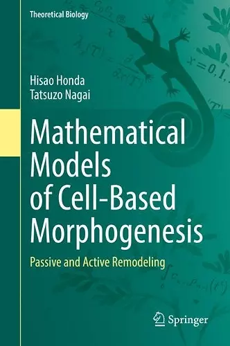 Mathematical Models of Cell-Based Morphogenesis cover