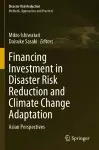 Financing Investment in Disaster Risk Reduction and Climate Change Adaptation cover