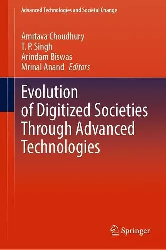 Evolution of Digitized Societies Through Advanced Technologies cover