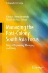 Managing the Post-Colony South Asia Focus cover