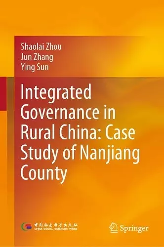 Integrated Governance in Rural China: Case Study of Nanjiang County cover