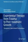 Experiential Therapy from Trauma to Post-traumatic Growth cover