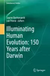 Illuminating Human Evolution: 150 Years after Darwin cover