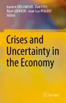 Crises and Uncertainty in the Economy cover