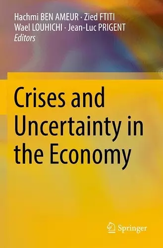 Crises and Uncertainty in the Economy cover