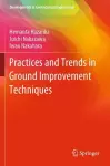 Practices and Trends in Ground Improvement Techniques cover