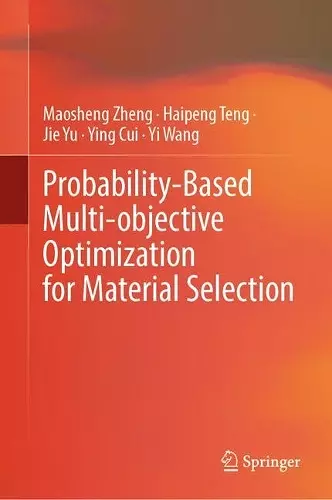 Probability-Based Multi-objective Optimization for Material Selection cover