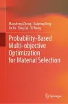 Probability-Based Multi-objective Optimization for Material Selection cover