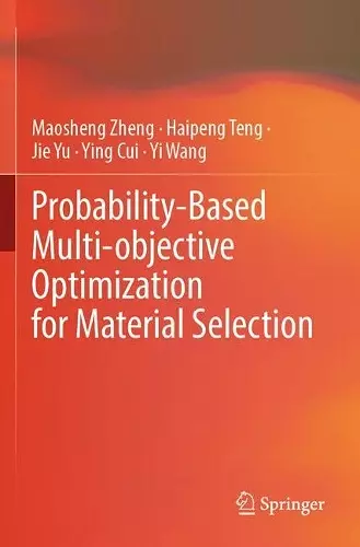 Probability-Based Multi-objective Optimization for Material Selection cover