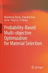 Probability-Based Multi-objective Optimization for Material Selection cover