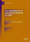 The Development of the Cultural Industry in China cover