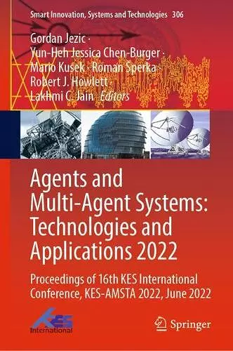 Agents and Multi-Agent Systems: Technologies and Applications 2022 cover