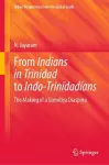 From Indians in Trinidad to Indo-Trinidadians cover