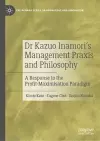 Dr Kazuo Inamori’s Management  Praxis and Philosophy cover