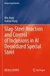 Slag-Steel Reaction and Control of Inclusions in Al Deoxidized Special Steel cover