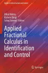 Applied Fractional Calculus in Identification and Control cover