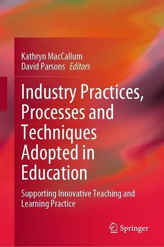 Industry Practices, Processes and Techniques Adopted in Education cover