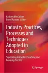 Industry Practices, Processes and Techniques Adopted in Education cover