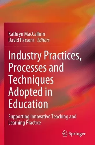 Industry Practices, Processes and Techniques Adopted in Education cover