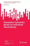 Population Dynamics Based on Individual Stochasticity cover