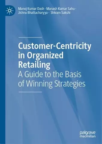 Customer-Centricity in Organized Retailing cover