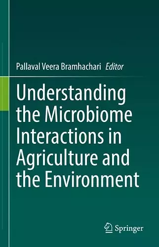 Understanding the Microbiome Interactions in Agriculture and the Environment cover