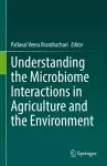 Understanding the Microbiome Interactions in Agriculture and the Environment cover