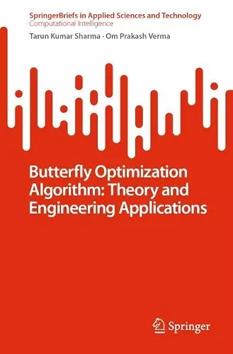 Butterfly Optimization Algorithm: Theory and Engineering Applications cover