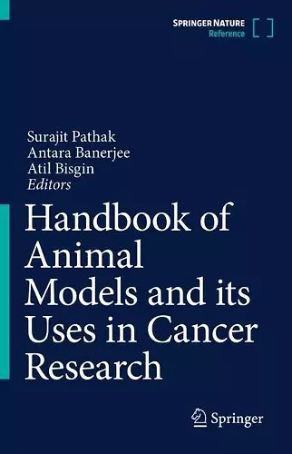 Handbook of Animal Models and its Uses in Cancer Research cover