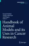 Handbook of Animal Models and its Uses in Cancer Research cover