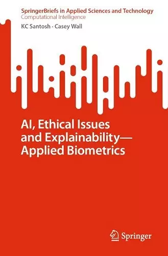 AI, Ethical Issues and Explainability—Applied Biometrics cover