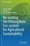 Re-visiting the Rhizosphere Eco-system for Agricultural Sustainability cover