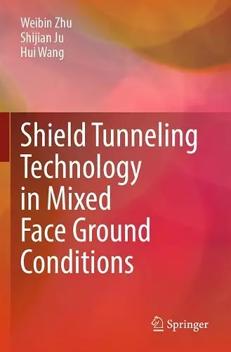 Shield Tunneling Technology in Mixed Face Ground Conditions cover