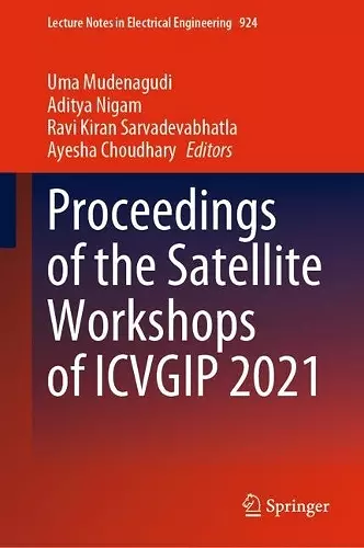 Proceedings of the Satellite Workshops of ICVGIP 2021 cover