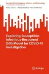 Exploring Susceptible-Infectious-Recovered (SIR) Model for COVID-19 Investigation cover