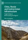 China, Russia and Central Asian Infrastructure cover