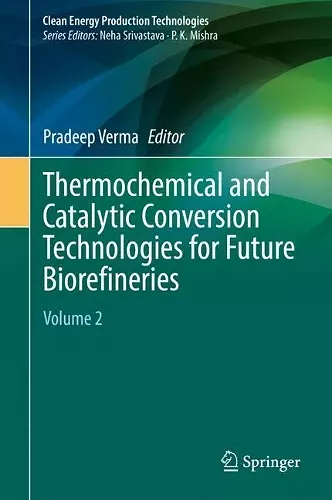 Thermochemical and Catalytic Conversion Technologies for Future Biorefineries cover