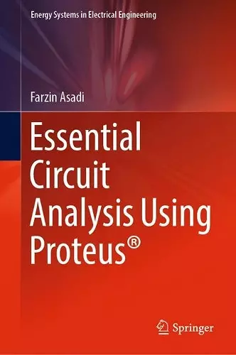 Essential Circuit Analysis Using Proteus® cover