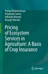 Pricing of Ecosystem Services in Agriculture: A Basis of Crop Insurance cover