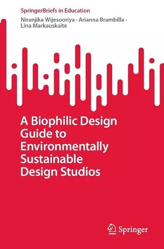 A Biophilic Design Guide to Environmentally Sustainable Design Studios cover