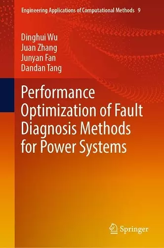 Performance Optimization of Fault Diagnosis Methods for Power Systems cover