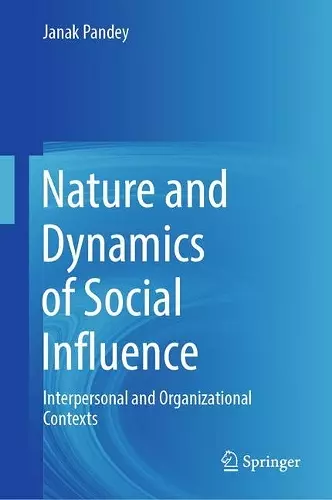 Nature and Dynamics of Social Influence cover