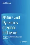 Nature and Dynamics of Social Influence cover